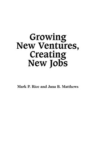 Groing Ne Ventures, Creating Ne Jobs Principles and Practices of Successful  [Hardcover]