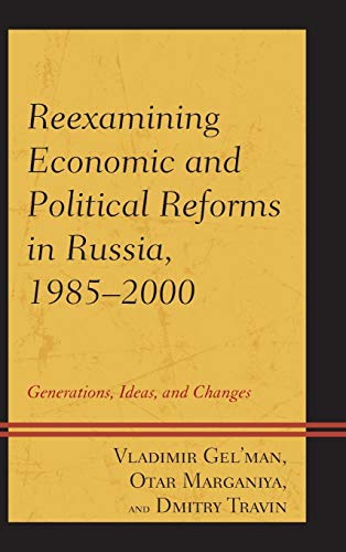 Reexamining Economic and Political Reforms in Russia, 19852000 Generations, Id [Hardcover]