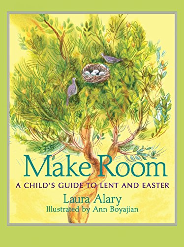 Make Room: A Child's Guide To Lent And Easter