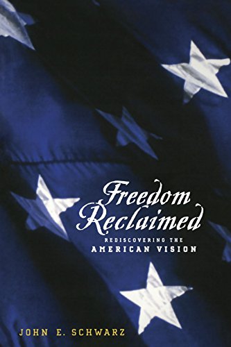 Freedom Reclaimed Rediscovering The American Vision [Paperback]