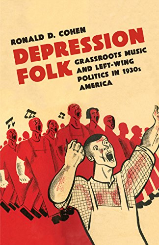 Depression Folk Grassroots Music And Left-Wing Politics In 1930s America [Hardcover]