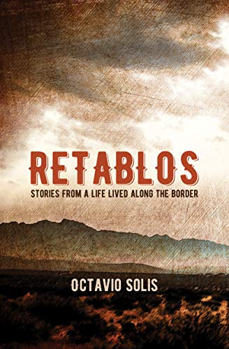 Retablos: Stories From a Life Lived Along the Border [Paperback]