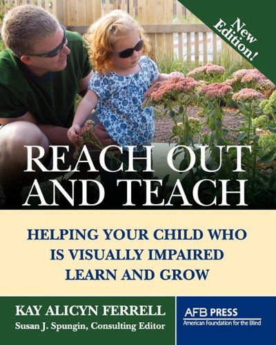 Reach Out And Teach Helping Your Child Who Is Visually Impaired Learn And Gro [Paperback]