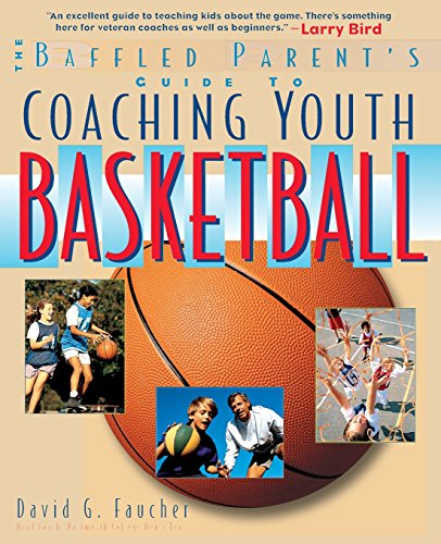 The Baffled Parent's Guide to Coaching Youth Basketball [Paperback]