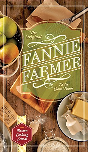 The Original Fannie Farmer 1896 Cookbook The Boston Cooking School [Hardcover]