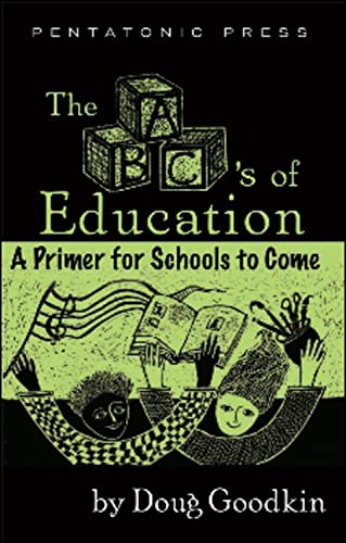 The ABC's of Education: A Primer For Schools to Come [Paperback]