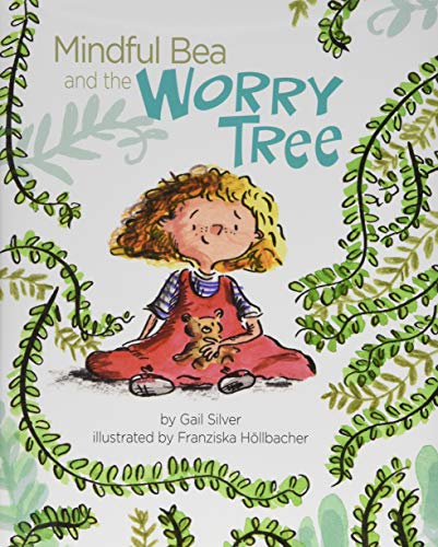 Mindful Bea and the Worry Tree [Hardcover]