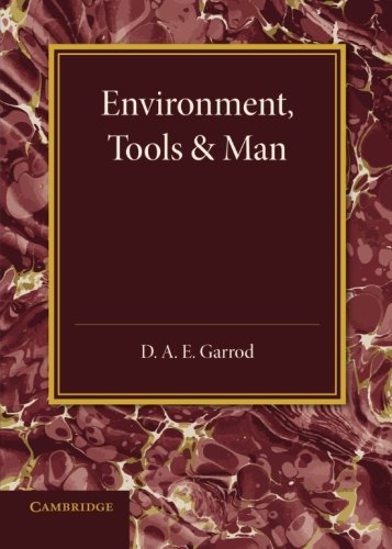 Environment, Tools and Man An Inaugural Lecture [Paperback]