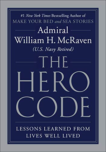 The Hero Code: Lessons Learned from Lives Well Lived [Hardcover]