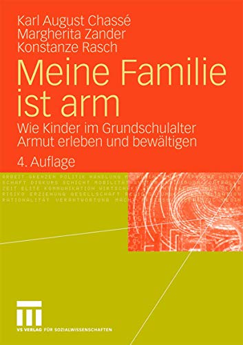 Meine Familie ist arm: Wie Kinder im Grundschulalter Armut erleben und bewltige [Paperback]