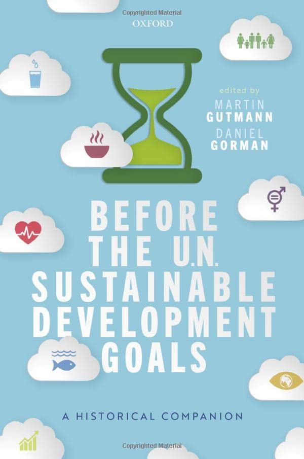 Before the UN Sustainable Development Goals: A Historical Companion [Hardcover]