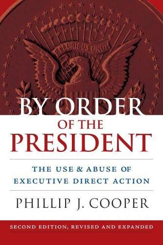 By Order Of The President: The Use And Abuse Of Executive Direct Action (studies [Paperback]