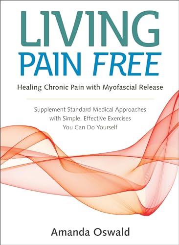 Living Pain Free: Healing Chronic Pain with Myofascial Release--Supplement Stand [Paperback]