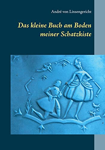 Das Kleine Buch Am Boden Meiner Schatzkiste