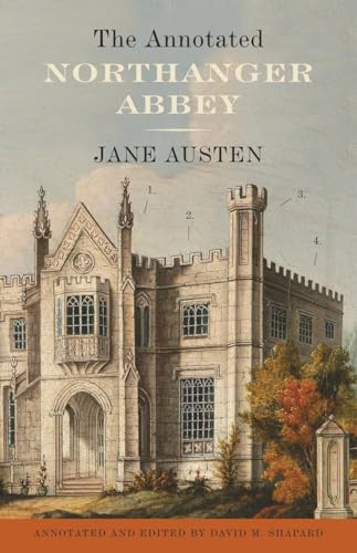 The Annotated Northanger Abbey [Paperback]