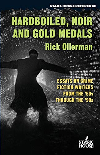 Hardboiled, Noir And Gold Medals Essays On Crime Fiction Writers From The 50s T [Paperback]