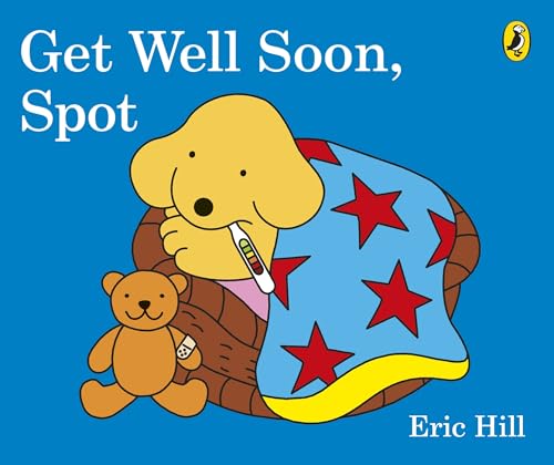 Get Well Soon, Spot [Board book]