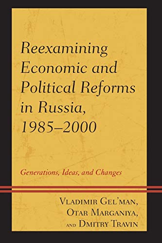 Reexamining Economic and Political Reforms in Russia, 19852000 Generations, Id [Paperback]