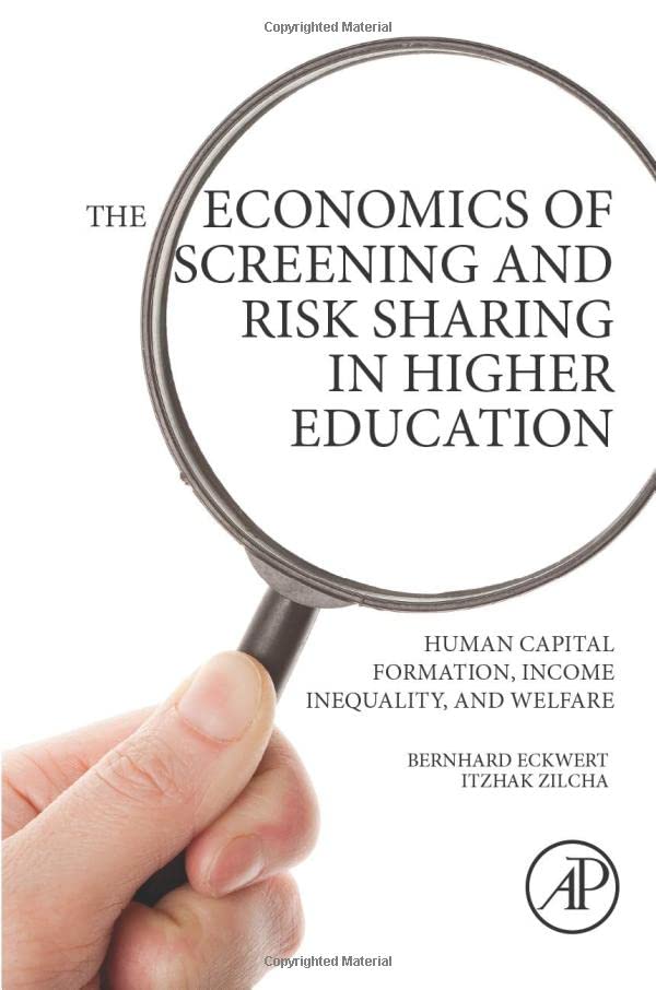 The Economics of Screening and Risk Sharing in Higher Education Human Capital F [Paperback]