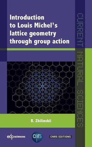 Introduction To Louis Michel's Lattice Geometry Through Group Action [Hardcover]