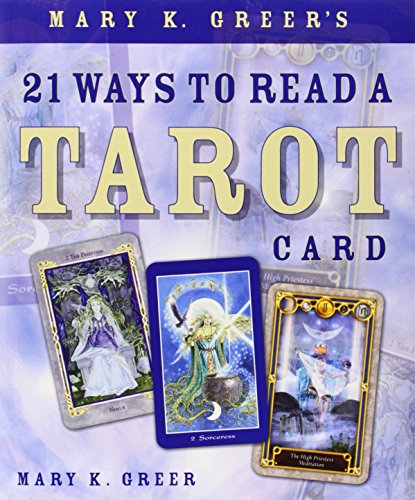 Mary K. Greer's 21 Ways To Read A Tarot Card [Paperback]