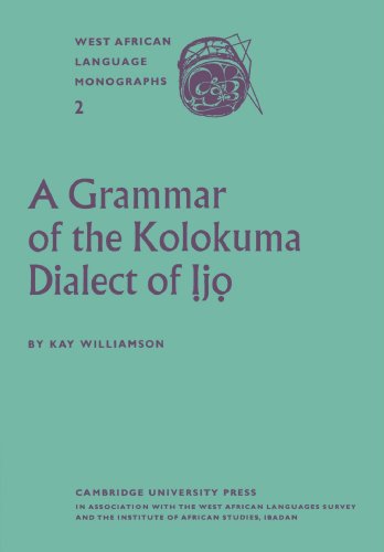 A Grammar of the Kolokuma Dialect of j [Paperback]