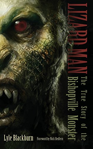 Lizard Man The True Story Of The Bishopville Monster [Hardcover]