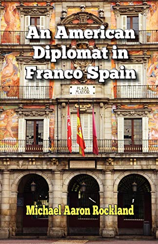 An American Diplomat In Franco Spain [Paperback]