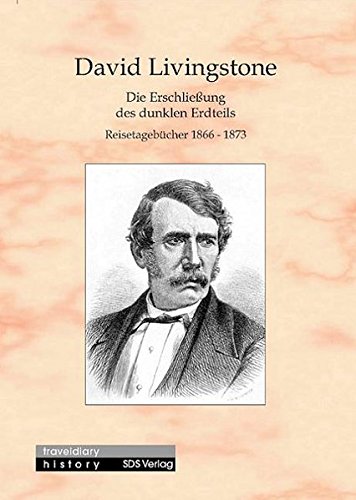 Die Erschlieung des Dunklen Erdteils [Paperback]