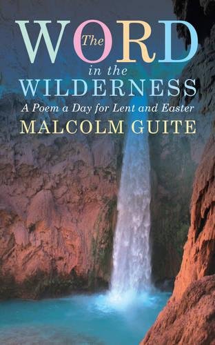 Word In The Wilderness A Poem A Day For Lent And Easter [Paperback]