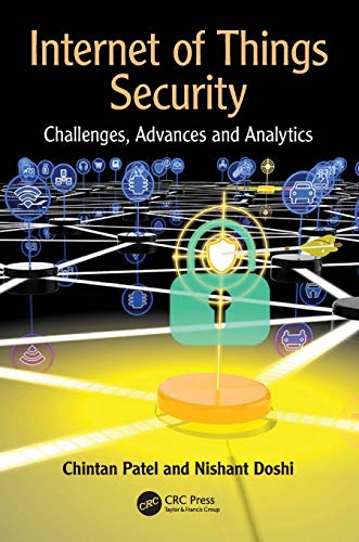 Internet of Things Security Challenges, Advances, and Analytics [Paperback]