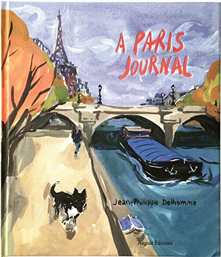 Jean-Philippe Delhomme: A Paris Journal [Hardcover]