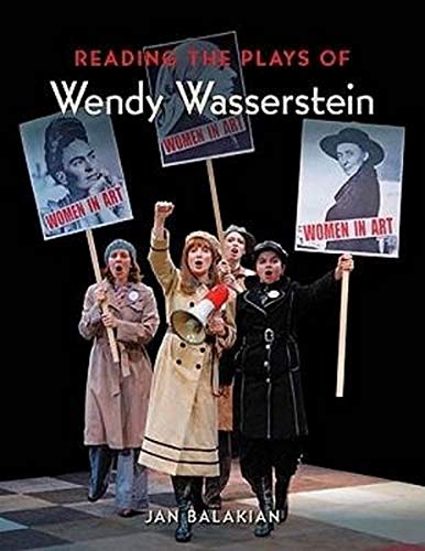 Reading the Plays of Wendy Wasserstein [Paperback]