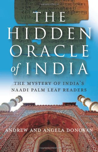 The Hidden Oracle: The Mystery of India's Naadi Palm Leaf Readers [Paperback]