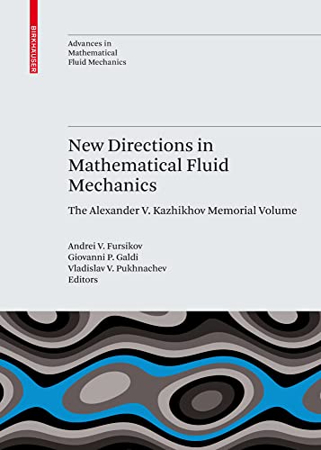 Ne Directions in Mathematical Fluid Mechanics The Alexander V. Kazhikhov Memor [Hardcover]