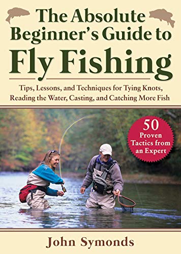 Absolute Beginner's Guide to Fly Fishing: