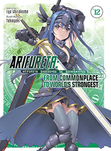 Arifureta: From Commonplace to World's Strongest (Light Novel) Vol. 12 [Paperback]