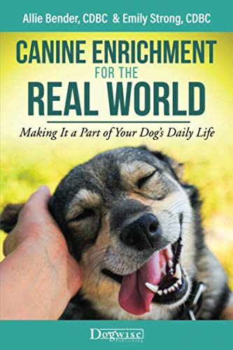 Canine Enrichment for the Real World  Making It a Part of Your Dog's Daily Life [Hardcover]