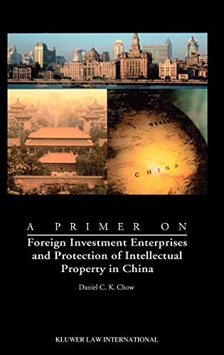 A Primer On Foreign Investment Enterprises And Protection Of Intellectual Proper [Hardcover]