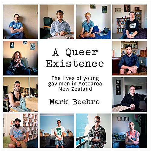 A Queer Existence: The lives of young gay men in Aotearoa New Zealand [Paperback]