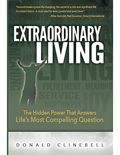 Extraordinary Living: The Hidden Power That Answers Lifes Most Compelling Quest [Paperback]