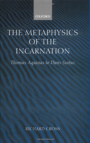 The Metaphysics of the Incarnation Thomas Aquinas to Duns Scotus [Hardcover]