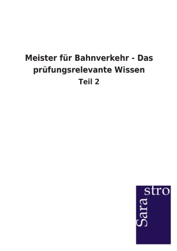 Meister Fr Bahnverkehr - das Prfungsrelevante Wissen [Paperback]