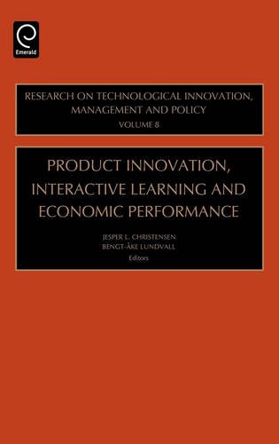 Product Innovation, Interactive Learning and Economic Performance [Hardcover]