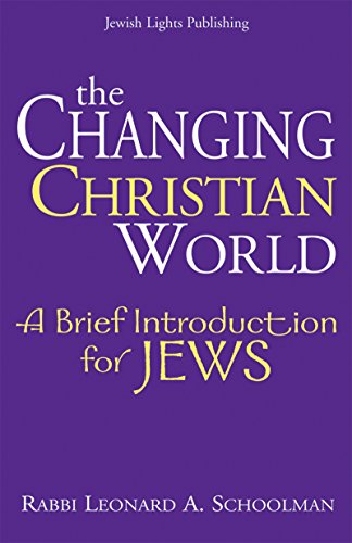 The Changing Christian World: A Brief Introduction for Jews [Paperback]