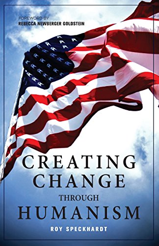 Creating Change Through Humanism [Paperback]