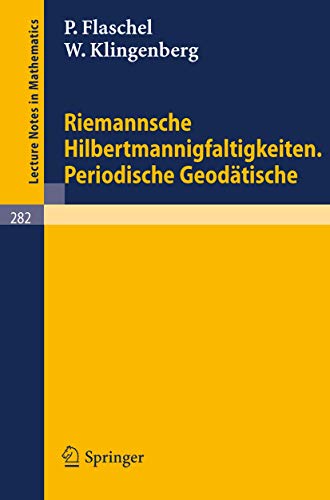 Riemannsche Hilbertmannigfaltigkeiten. Periodische Geodtische [Paperback]