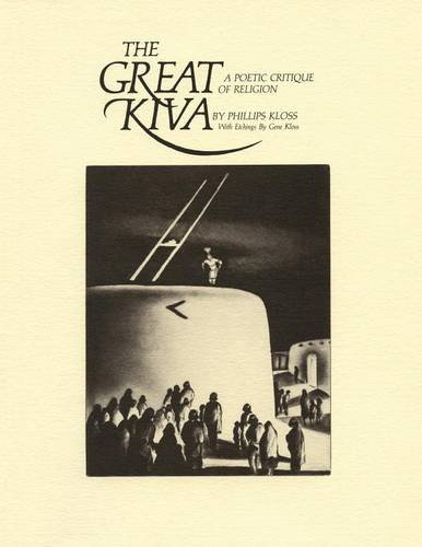 The Great Kiva, A Poetic Critique Of Religion [Paperback]