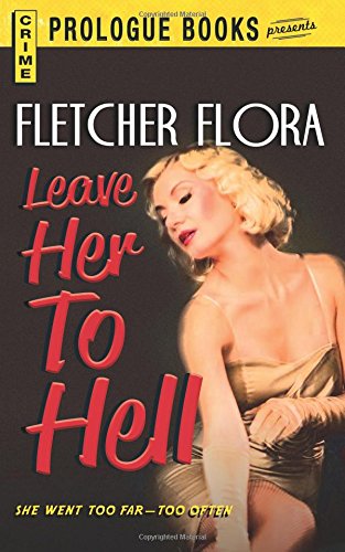 Leave Her To Hell [Paperback]