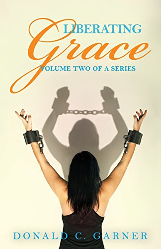 Liberating Grace [Paperback]